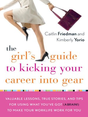 cover image of The Girl's Guide to Kicking Your Career Into Gear